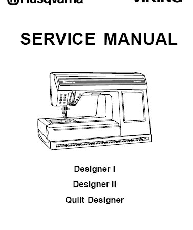 Husqvarna Viking Designer 1, 2 and Quilt designer service manual